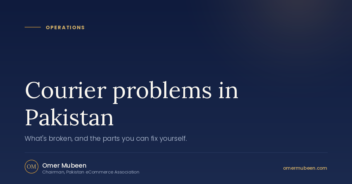 Courier problems in Pakistan: what is actually broken, and what you can control