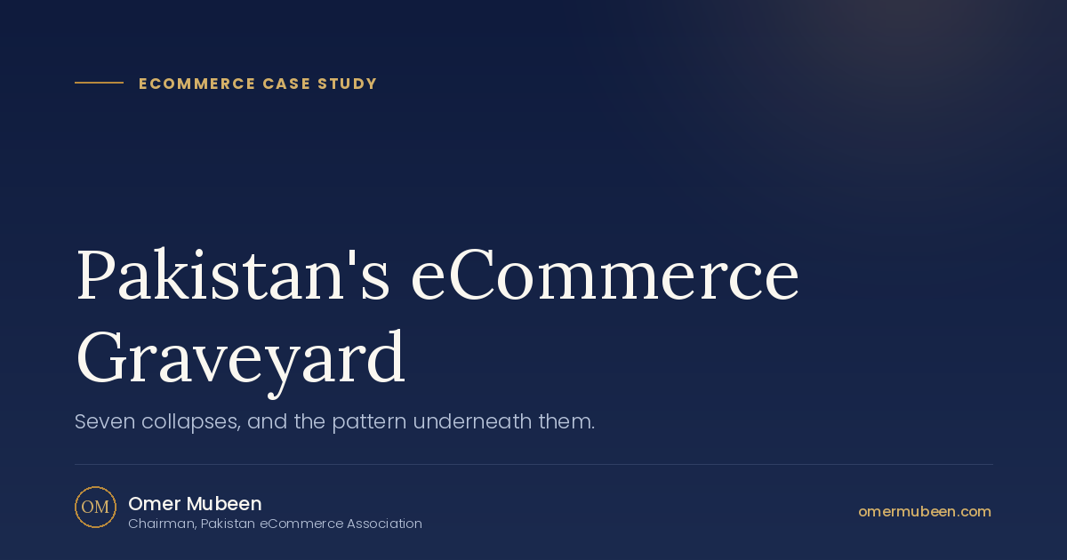 Pakistan's eCommerce Graveyard — Failure Analysis case study by Omer Mubeen